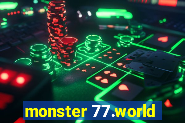 monster 77.world